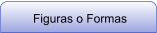 Figuras o Formas