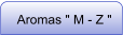 Aromas " M - Z "