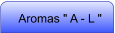 Aromas " A - L "