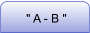 " A - B "