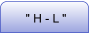 " H - L "
