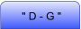 " D - G "