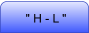 " H - L "