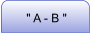 " A - B "
