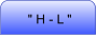" H - L "