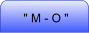 " M - O "