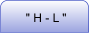 " H - L "