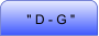 " D - G "