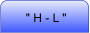 " H - L "