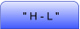" H - L "