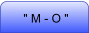 " M - O "
