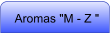 Aromas "M - Z "